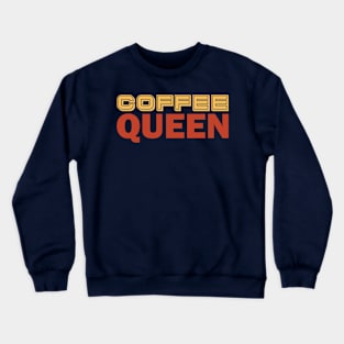 Coffee Queen Crewneck Sweatshirt